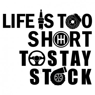 Наклейка на авто - Life is Too Short to Stay Stock