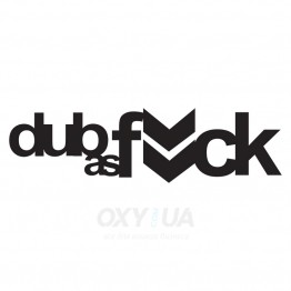 Наклейка на авто - Dub as Fuck v2