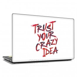 Наклейка для ноутбука - Trust your crazy idea